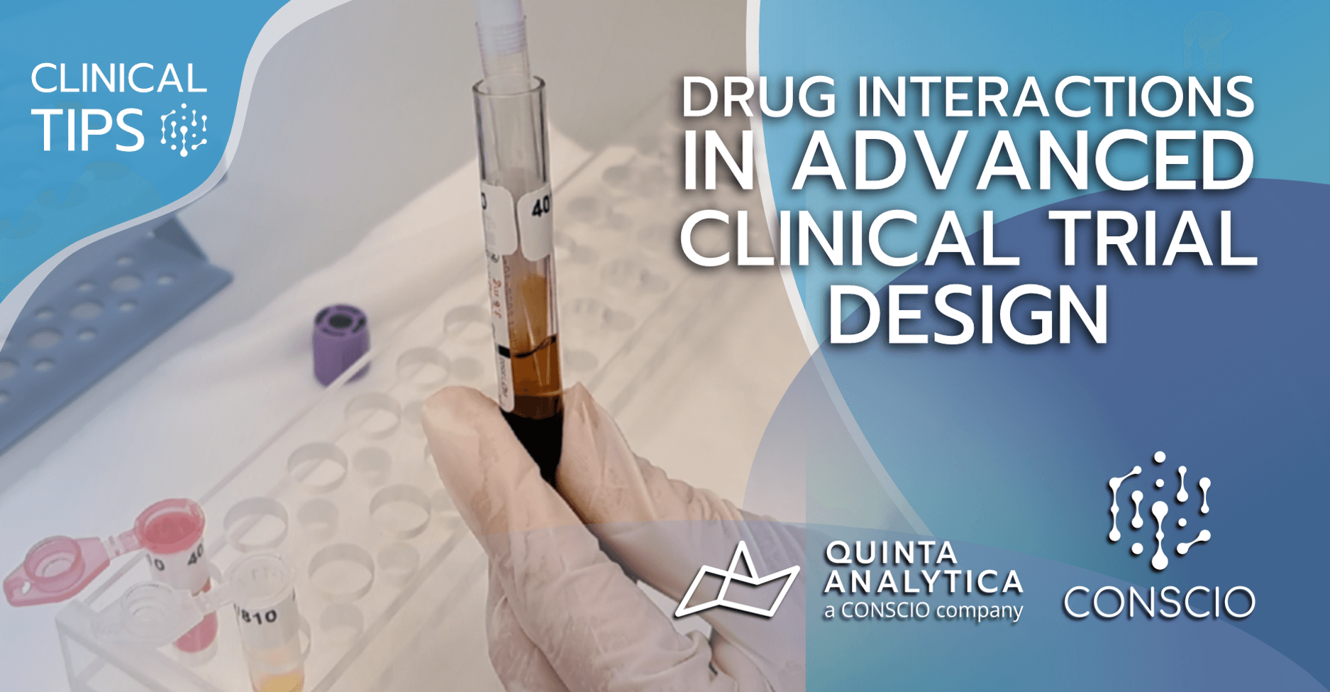 Clinical Tips – Drug Interactions In Advanced Clinical Trial Design